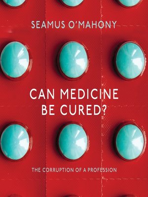cover image of Can Medicine be Cured?